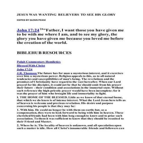 Jesus was wanting believers to see his glory