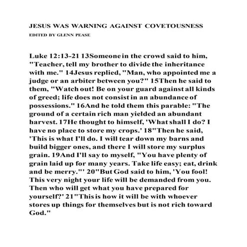 Jesus was warning against covetousness