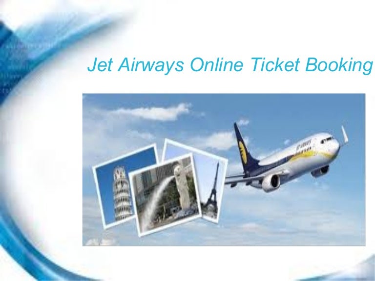 Plan journey with jet airways online ticket booking