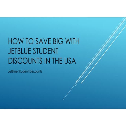 How to Save Big with JetBlue Student Discounts in the USA | PDF