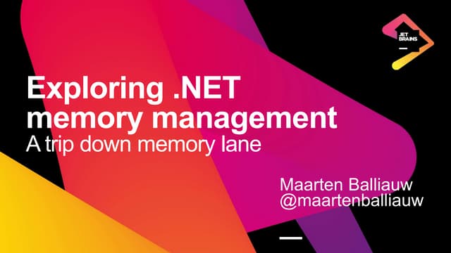 JetBrains Day Seoul - Exploring .NET’s memory management – a trip down memory...