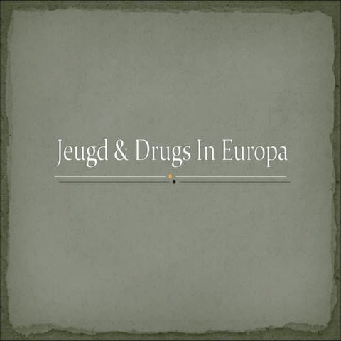 Jeugd & Drugs In Europa