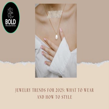 Jewelry Trends for 2025 What to Wear and How to Style (2).pdf