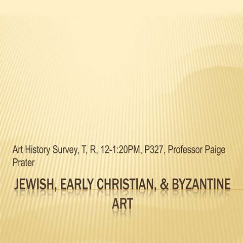 Introduction to Jewish, Early Christian, & Byzantine Art 