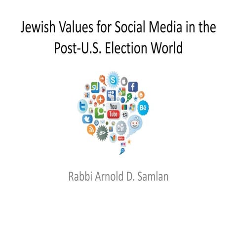 Jewish values for social media in the Post U.S. Election World