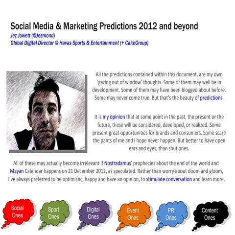 Jez jowett social, digital, pr, experiential and content predictions 2012