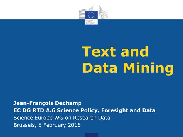 Text and Data Mining and DG RTD (European Commission)