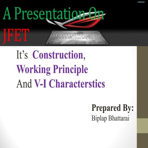 JFET Construction, Working Principle And V-I Characterstics