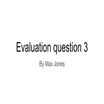 Evaluation question 3