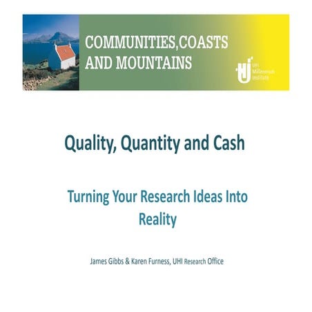 Quality, Quantity and Cash - Turning Your Research Ideas Into Reality [James ...