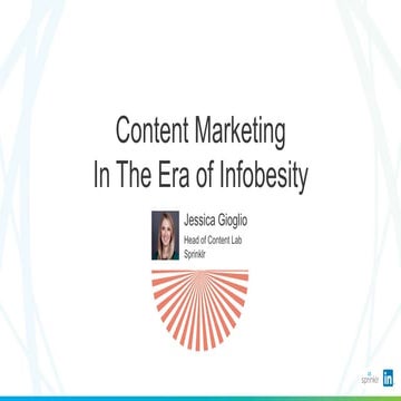 Content Marketing  In The Era of Infobesity