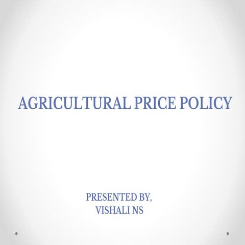 AGRICULTURAL PRICE POLICY -AGRICULTURAL ECONOMICS.pptx