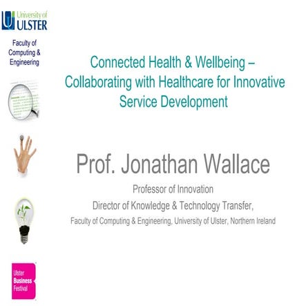 Connected Health & Wellbeing –  Collaborating with Healthcare for Innovative ...