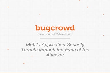 Mobile Application Security Threats through the Eyes of the Attacker