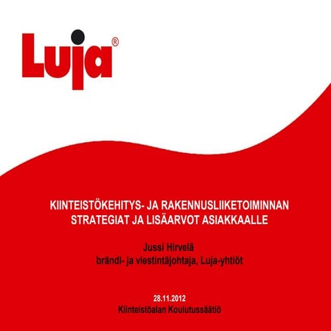 Kiinteistökehitys- ja rakennusliiketoiminnan strategiat ja lisäarvot asiakkaille