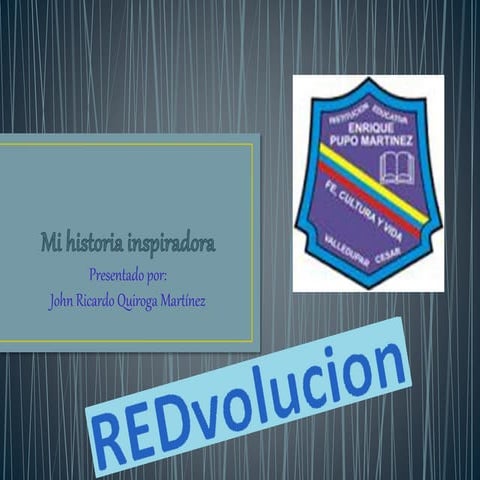 Jhon quiroga mi historia inspiradora 1