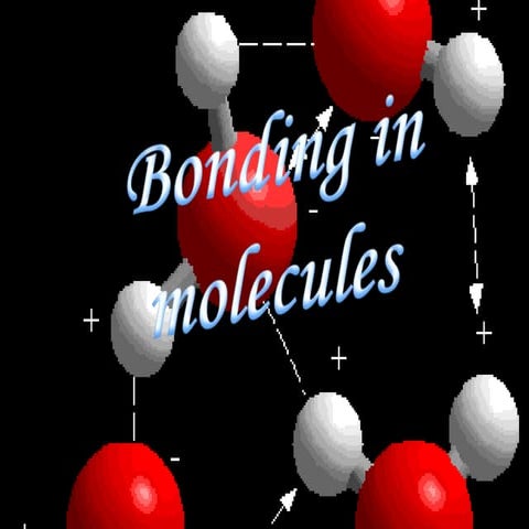 Bonding in Molecules