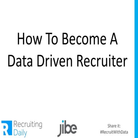 How To Become A Data Driven Recruiter