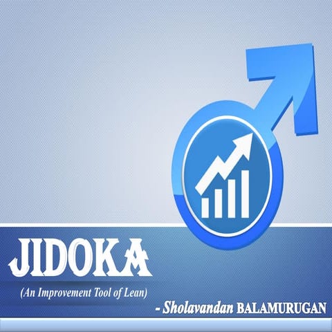 Jidoka - An Improvement Tool of Lean