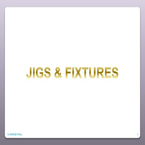 Jigs & Fixtures