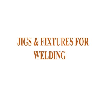 Jigs and  fixtures for welding ppt