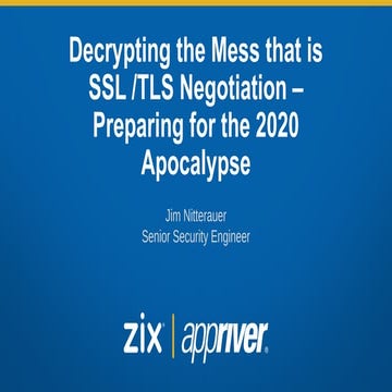 Jim-Nitterauer-Decrypting-the-Mess-that-is-SSL-TLS-Negotiation-Preparing-for-...