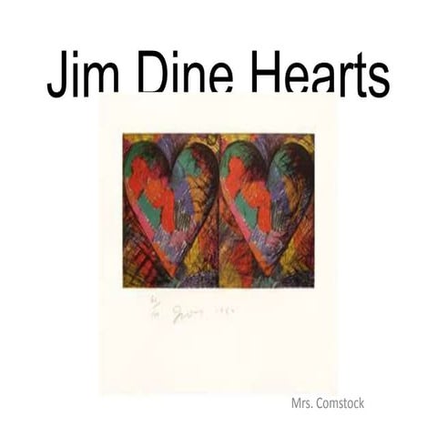 Jim dine hearts