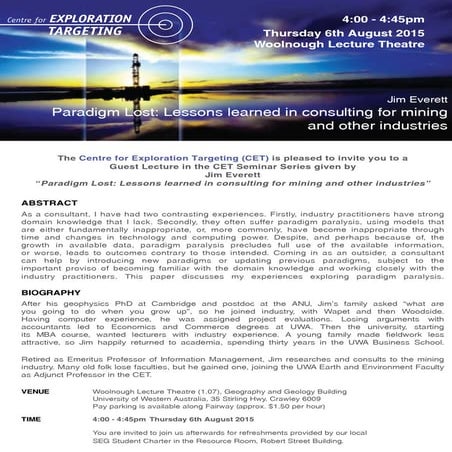 CET Seminar Series - 6 August 2015 - Jim Everett - Paradigm Lost: Lessons learned  in consulting  for mining