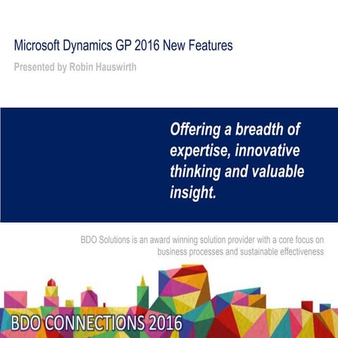 Microsoft Dynamics GP 2016 New Features | Robin Hauswirth and Jack Sawicki