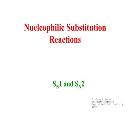 Pharmaceutical Chemistry,  SN Reaction, Mr. Jimmy Alexander ,Associate Profes...
