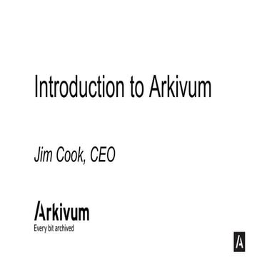 Introduction to Arkivum