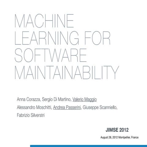 Machine Learning for Software Maintainability