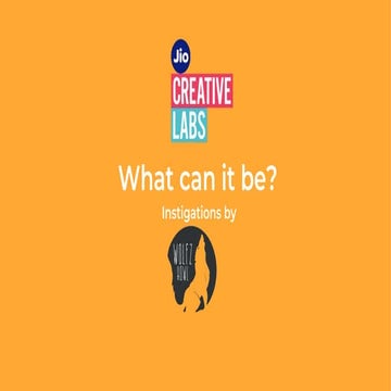 Jio Creative Labs - What it can be; A Wolfzhowl Instigation