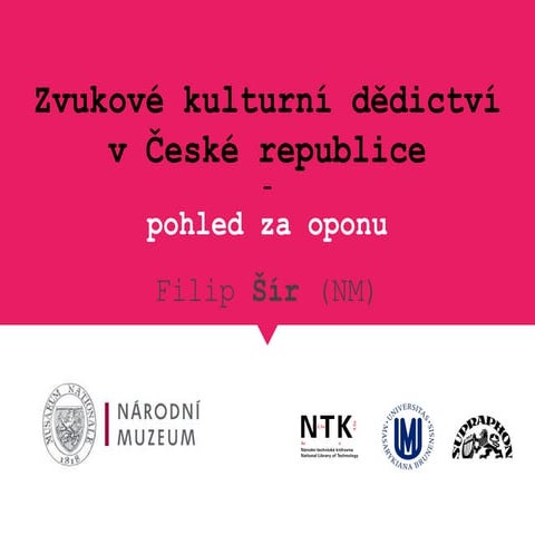 Filip Šír: Zvukové kulturní dědictví v ČR. Pohled za oponu | PDF