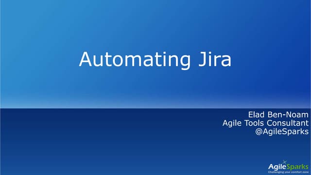 Automation In Jira For Beginners Ppt Automation In Jira For Beginners Ppt