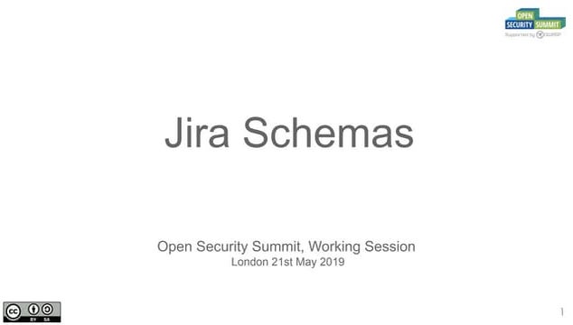 Jira schemas  - Open Security Summit (Working Session 21th May 2019)