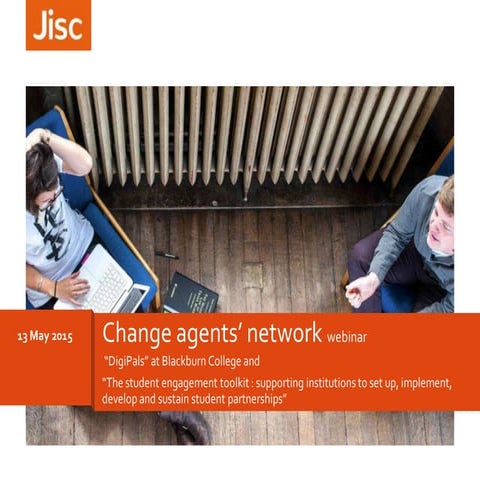 Jisc Change Agents' Network Webinar 13 May 2015