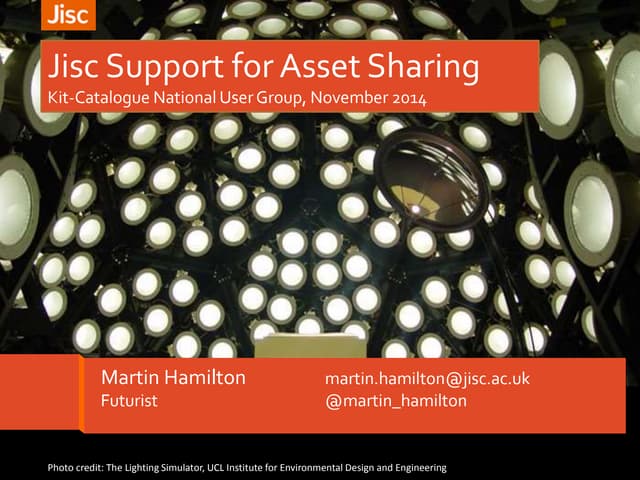 Jisc Support for Asset Sharing - Kit-Catalogue National User Group November 2014