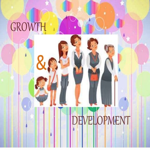 growth and development