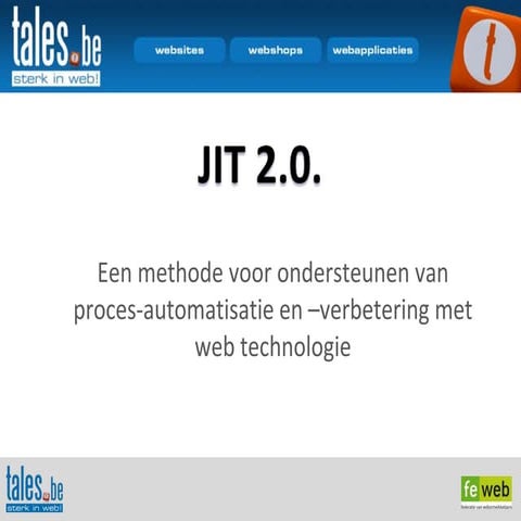 Tales: Sterk in Web! Jit2 0: web en mobile voor procesondersteuning