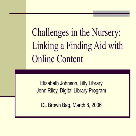 Challenges in the Nursery: Linking a Finding Aid with Online Content