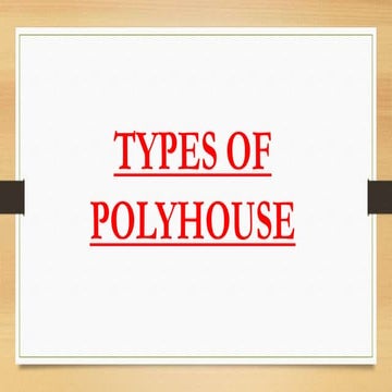 Types of polyhouse