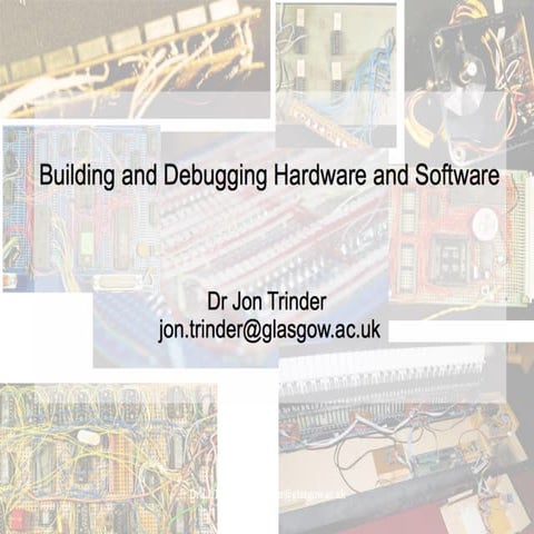 Construction and Debugging of Hardware and Software