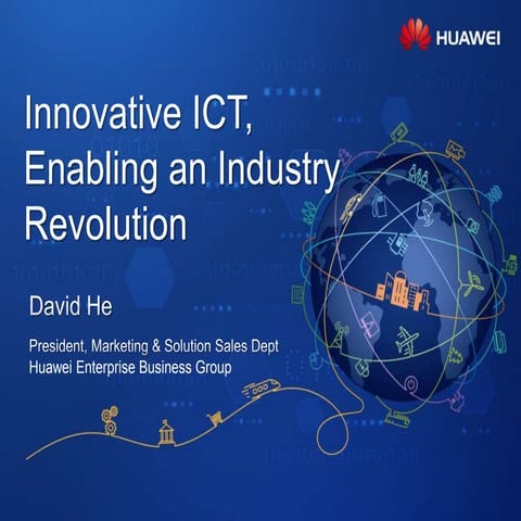 Huawei Enterprise Business Group Growth, presented by David He, President Mar...