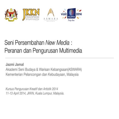 Seni Persembahan New Media : Peranan dan Pengurusan Multimedia