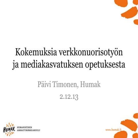 Kokemuksia verkkonuorisotyön ja mediakasvatuksen opetuksesta reaaliaikainen verkkoluento -prosessikuvaus