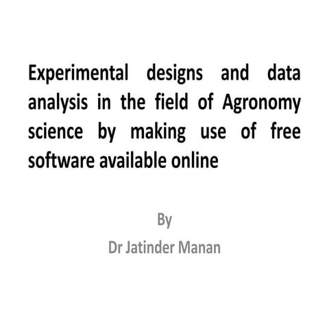 Experimental designs and data analysis in the field of Agronomy science by ma...