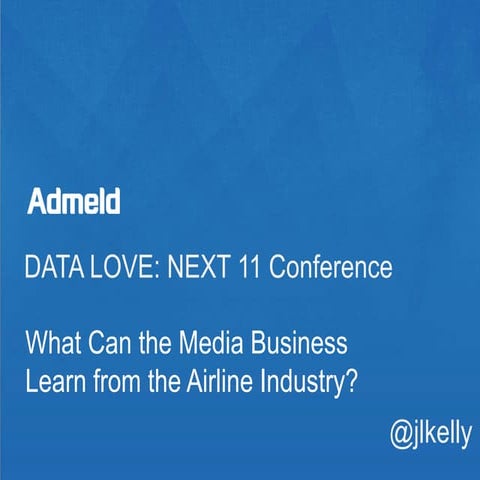 Jason Kelly's Data Love Presentation @ Next 11 Conference