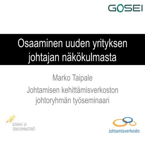 Osaaminen uuden yrityksen johtajan näkökulmasta