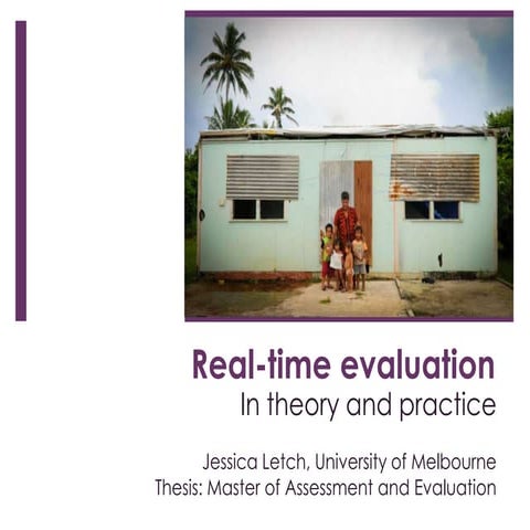Real time evaluation in theory and practice